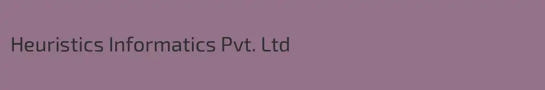 Heuristics Informatics Pvt. Ltd